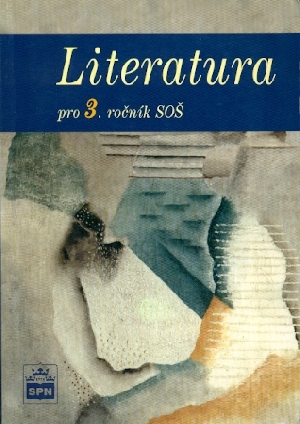 Literatura pro 3. ročník SOŠ - Soukal Josef a kol.