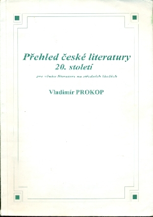 Přehled české literatury 20. století - Prokop Vladimír