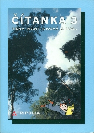 Čítanka 3 pro 3. ročník středních škol - Martinková Věra a kol.
