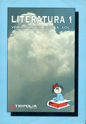 Literatura 1 pro 1. ročník středních škol - Martinková Věra a kol.
