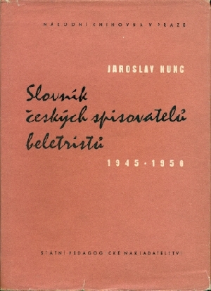 Slovník českých spisovatelů beletristů 1945 - 1956 - Kunc Jaroslav
