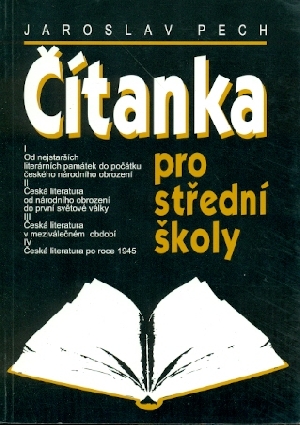 Čítanka pro střední školy - Pech Jaroslav