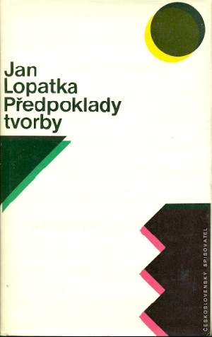 Předpoklady tvorby - Lopatka Jan