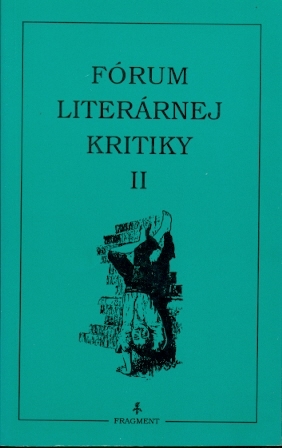 Fórum literárnej kritiky II - kolektiv autorů