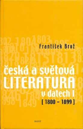 Česká a světová literatura v datech I 1800-1899 - Brož František