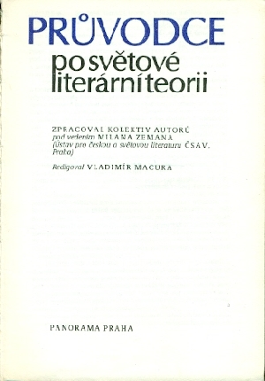 Průvodce po světové literární teorii - Zeman Milan a kol.