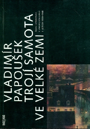 Trojí samota ve velké zemi - Papoušek Vladimír