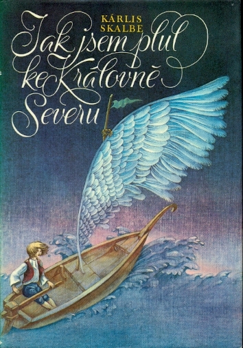 Jak jsem plul ke Královně Severu - Skalbe Kárlis