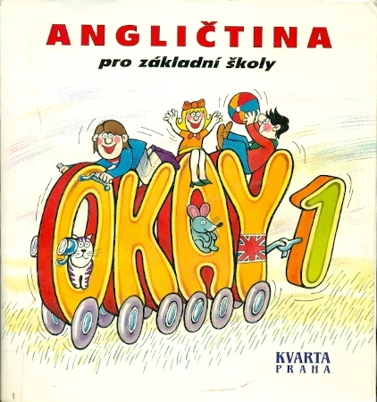 Okay 1 Angličtina pro základní školy - Weberová E., Weiss P., Brasič J., Cinková H.