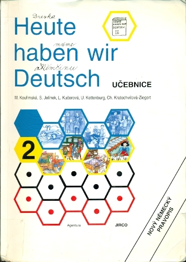 Heute haben wir Deutsch 2 - učebnice - Kouřimská Milada a kol.