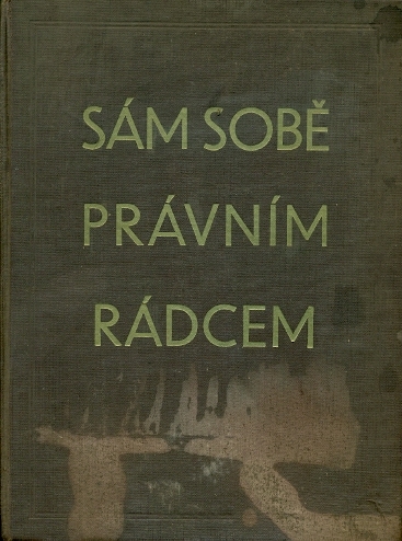 Sám sobě právním rádcem - Řeřicha Karel, Eberhard Roman, Kučera Jindřich