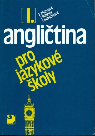 Angličtina pro jazykové školy I. - Zábojová Eva, Peprník Jaroslav, Nangonová Stella