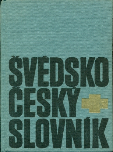 Švédsko - český slovník - Koževniková Květa, Kejzlar Radko, Frydrich Miroslav