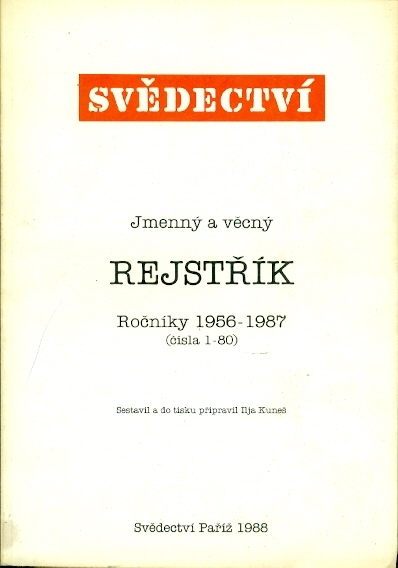 Svědectví Jmenný a věcný rejstřík Ročníky 1956-1987 (čísla 1-80) - Sestavil a do tisku připravil Ilja Kuneš
