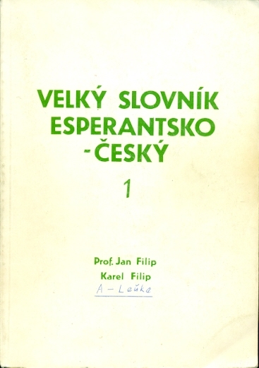 Velký slovník esperantsko-český a česko-esperantský - 4 sv. - Filip Jan, Filip Karel