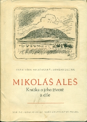 Mikoláš Aleš Knížka o jeho životě a díle - Holešovský František, Lacina Bohdan