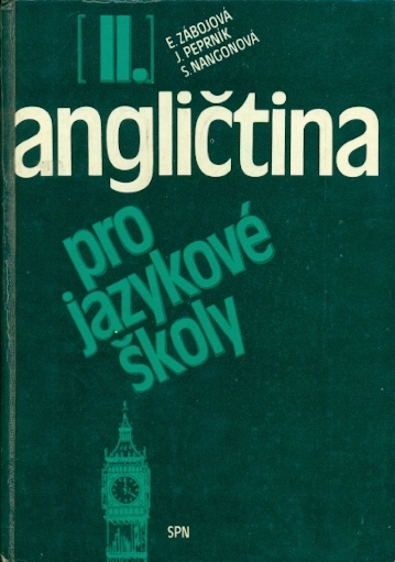 Angličtina pro jazykové školy II. - Zábojová Eva, Peprník Jaroslav, Nangonová Stella