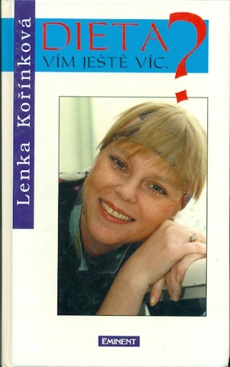 Dieta? Vím ještě víc. - Kořínková Lenka