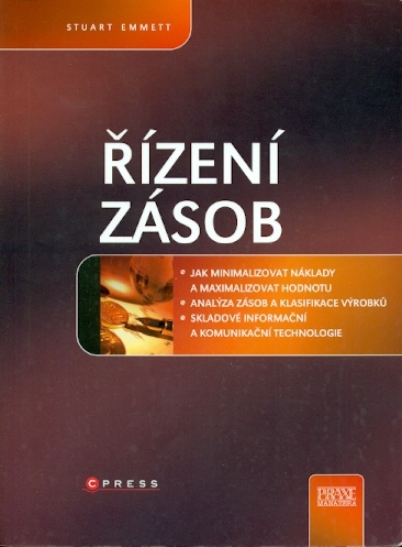 Řízení zásob Jak minimalizovat náklady a maximalizovat hodnotu - Emmett Stuart