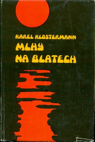 Mlhy na blatech - Klostermann Karel