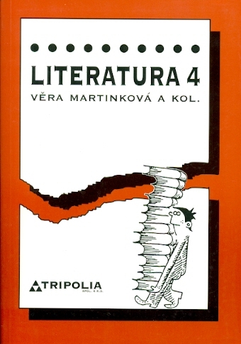 Literatura 4 pro 4. ročník středních škol - Martinková Věra a kol.