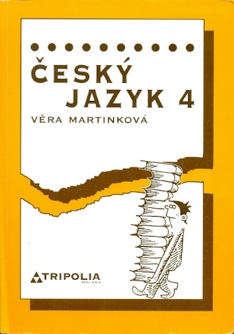 Český jazyk 4 pro 4. ročník středních škol - Martinková Věra