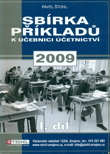Sbírka příkladů k učebnici účetnictví 2009 1.díl - Štohl Pavel