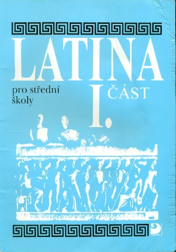 Latina pro střední školy I. - Seinerová Vlasta