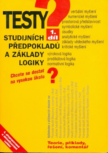 Testy studijních předpokladů a základy logiky 1. díl. Chcete se dostat na vysokou školu? - Kotlán Igor, Kotlán Pavel, Vittová Kateřina