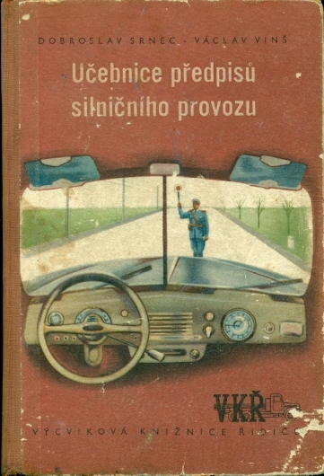 Učebnice předpisů silničního provozu - Srnec Dobroslav, Vinš Václav