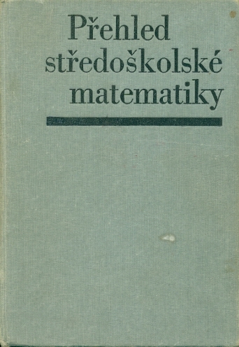 Přehled středoškolské matematiky - Polák Josef