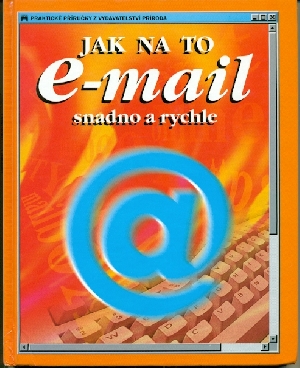 Jak na to. e-mail snadno a rychle - Wallace Mark, Wingatová Philippa