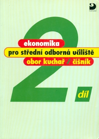 Ekonomika pro střední odborná učiliště obor kuchař, číšník 2. díl - Mach Josef