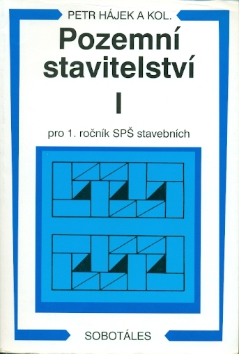 Pozemní stavitelství I pro 1. ročník SPŠ stavebních - Hájek Petr a kol.