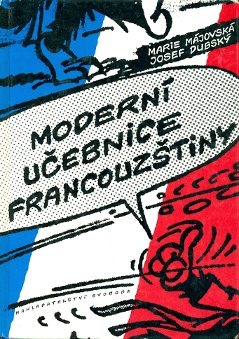 Moderní učebnice francouzštiny - Májovská Marie, Dubský Josef