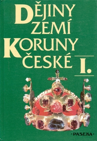 Dějiny zemí Koruny české I. - II. - Čornej Petr a kol.