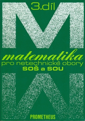 Matematika pro netechnické obory SOŠ a SOU 3.díl - Calda Emil