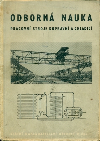 Odborná nauka Pracovní stroje dopravní a chladicí - Brunhofer Karel, Kochman Josef