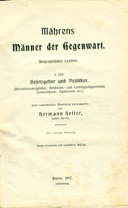 Mährens Männer der Gegenwart. Biographisches Lexikon. 1. Teil: Gesetzgeber und Politiker. 2. Teil: Staats- und Landesfunktionäre. - Heller Hermann