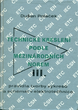 Technické kreslení podle mezinárodních norem III. - Poláček Dušan