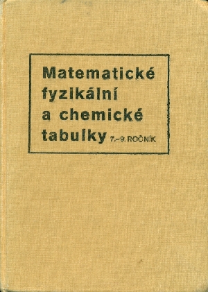 Matematické, fyzikální a chemické tabulky pro sedmý až devátý ročník - Běloun František a kol.