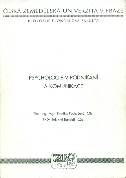 Psychologie v podnikání a komunikace - Pechačová Zdeňka, Bakalář Eduard