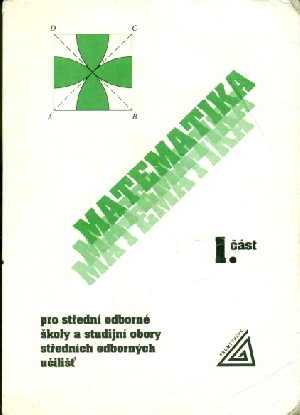 Matematika pro střední odborné školy a studijní obory středních odborných učilišť 1.část - Calda Emil, Petránek Oldřich, Řepová Jana