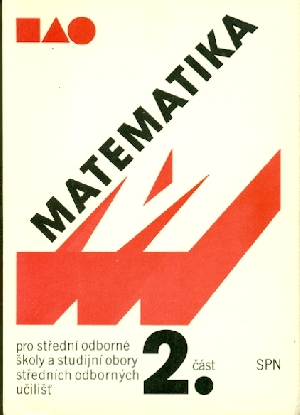 Matematika pro střední odborné školy a studijní obory středních odborných učilišť 2.část - Odvárko Oldřich, Řepová Jana, Skříček Ladislav