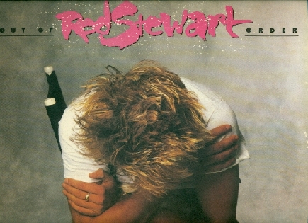 Out Of Order - Rod Stewart