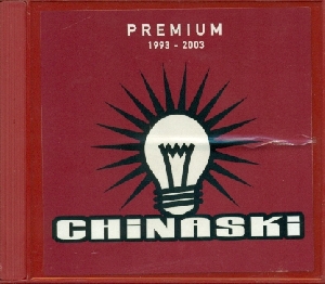Premium 1993-2003 - Best of - Chinaski