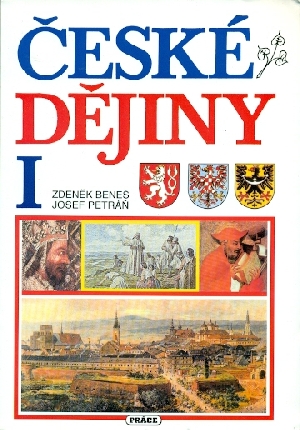 České dějiny I - Beneš Zdeněk, Petráň Josef