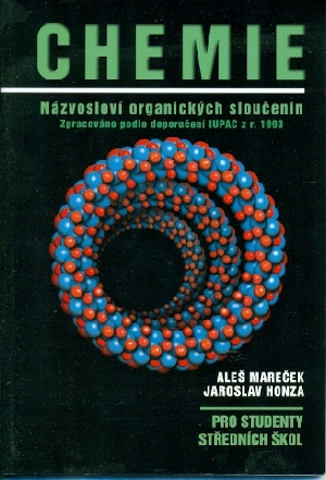 Chemie. Názvosloví organických sloučenin. Pro studenty středních škol - Mareček Aleš, Honza Jaroslav