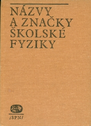 Názvy a značky školské fyziky - kolektiv