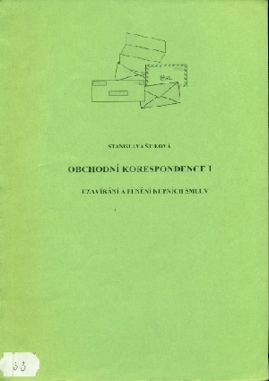 Obchodní korespondence I Uzavírání a plnění kupních smluv - Štiková Stanislava